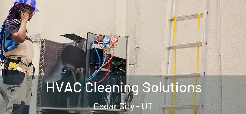  HVAC Cleaning Solutions Cedar City - UT